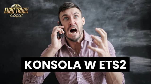 Jak włączyć konsolę w ETS2 i zyskać pełną kontrolę nad grą Jak włączyć konsolę w ETS2 i zyskać pełną kontrolę nad grą